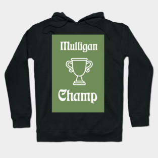 Mulligan Champ Hoodie