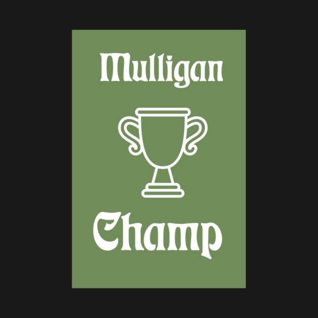 Mulligan Champ by DonWillisJrArt