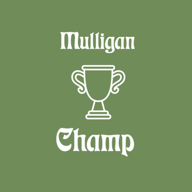 Mulligan Champ by DonWillisJrArt