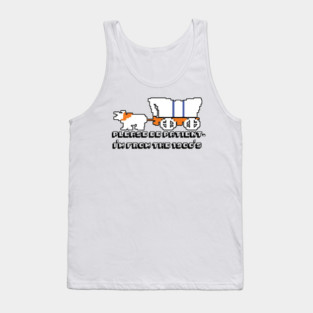 Oregon Trail - Please Be Patient, I'm from the 1900's Tank Top