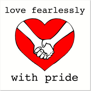 love fearlessly with pride Posters and Art