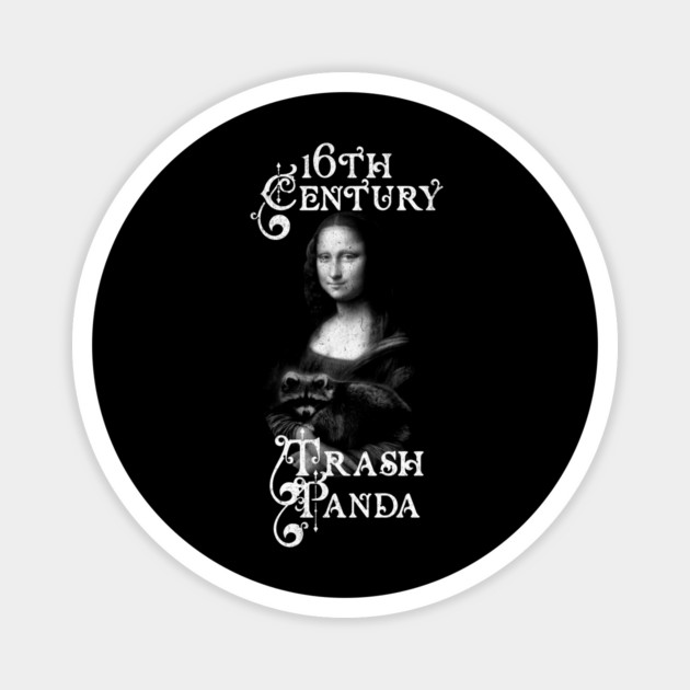 16th Century Trash Panda T-Shirt: Mona Lisa with Raccoon Magnet by Designed By Marty