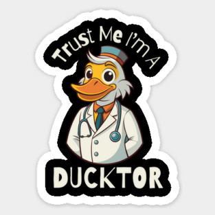 Trust Me I'm A Ducktor Funny Duck Magnet