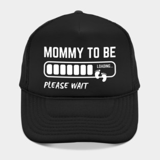 Mommy To Be Please Wait Hat