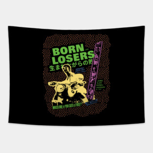 Losers are born, not made! Tapestry