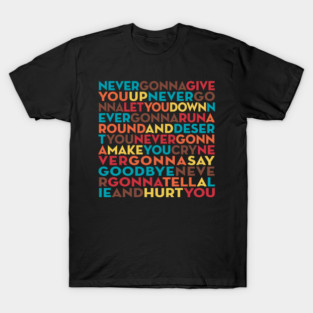 Rickroll (Never Gonna Give You Up) v.4 T-Shirt