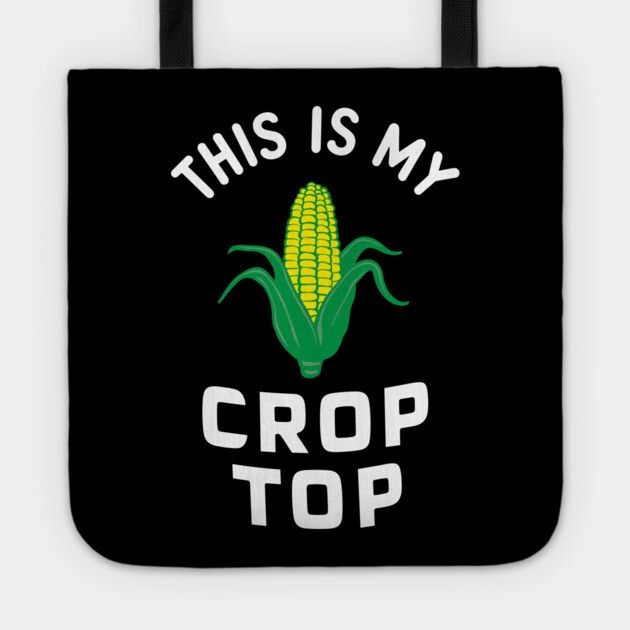 This Is My Crop Top Funny Plant Pun Tote by Anticorporati