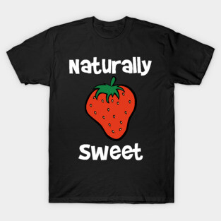 Naturally Sweet T-Shirt