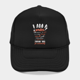 I am a writer - I build my own Fantasy World - Funny Author Gift Hat