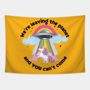 We're leaving the planet Tapestry