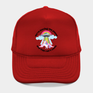 We're leaving the planet Hat