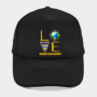 Love Montessori Teacher Montessori Education Back To School Hat