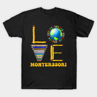 Love Montessori Teacher Montessori Education Back To School T-Shirt