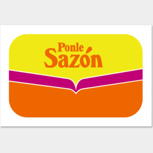 Ponle Sazon... Posters and Art