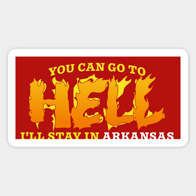 Stay in Arkansas Sticker by rt-shirts