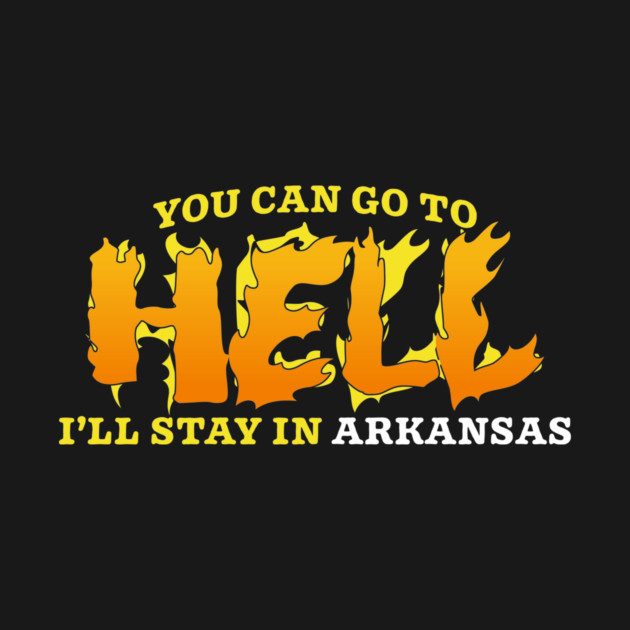 Stay in Arkansas by rt-shirts