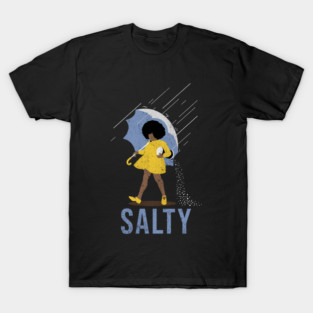 salty-bitch T-Shirt