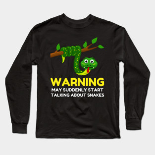Humorous Snake Warning Long Sleeve T-Shirt