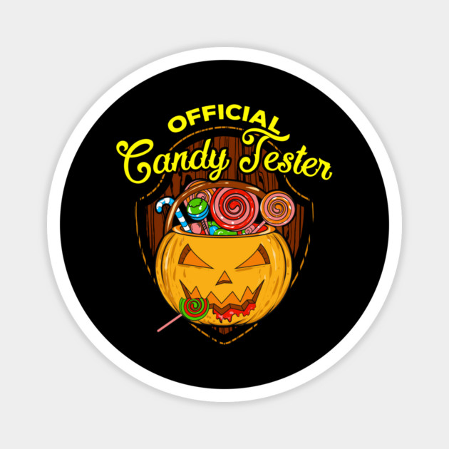 Official Candy Tester Trick or Treat Halloween Funny Pumpkin Magnet by creative