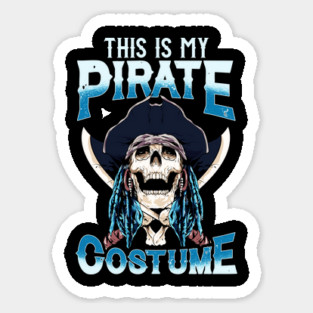 This is my Pirate Costume Funny Halloween Trick or Treat Sticker