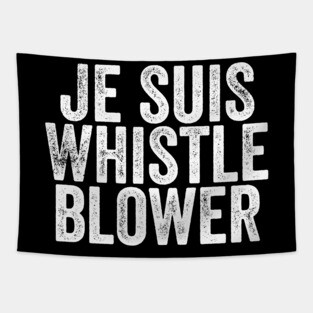 Je Suis Whistleblower - I am the Ukraine Impeachment Whistle Blower Tapestry
