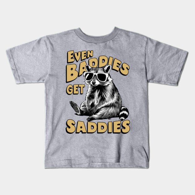 Even Baddies Get Saddies Sassy Quote Kids T-Shirt by Anticorporati