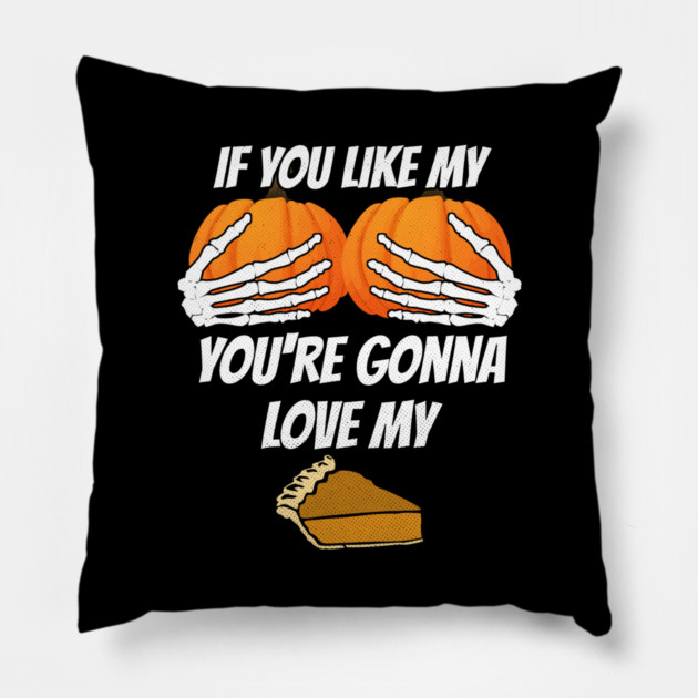 Like my Pumpkins Love My Pie Pillow by belownormal