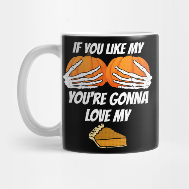 Like my Pumpkins Love My Pie by belownormal