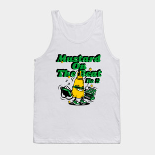 Mustard on the beat Tank Top