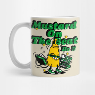 Mustard on the beat Mug