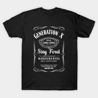 Gen X Stay Feral T-Shirt