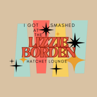 LIZZIE BORDEN HATCHET LOUNGE T-Shirt