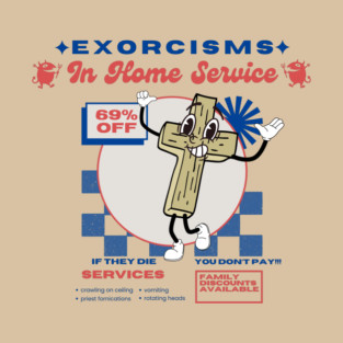 in home exorcisms T-Shirt