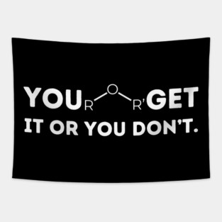 Chemistry Pun You Ether Get It Or You Don't Tapestry