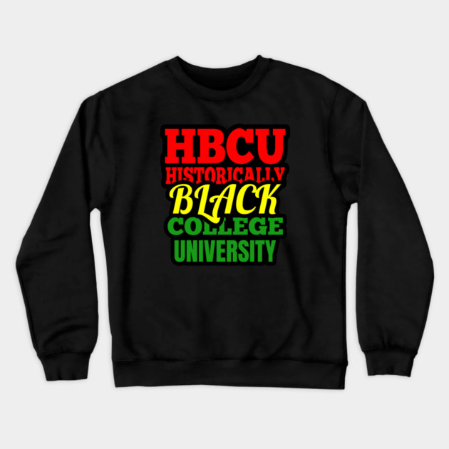 HBCU, Historically Black College University Crewneck Sweatshirt by UrbanLifeApparel