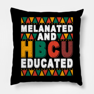 Melanated And HBCU Educated Pillow