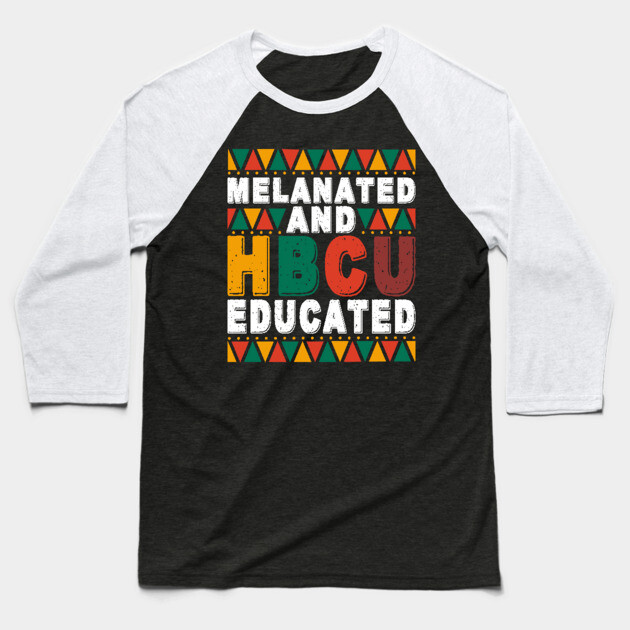 Melanated And HBCU Educated Baseball T-Shirt by UrbanLifeApparel