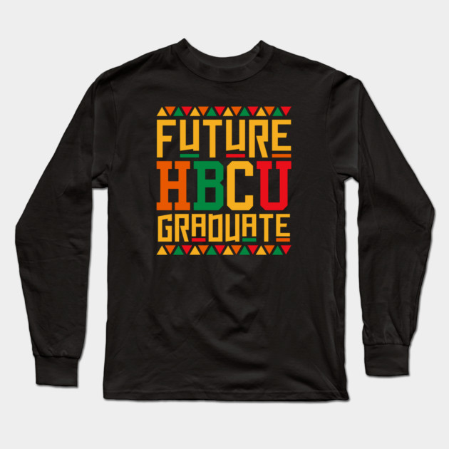 Future HBCU Grad Long Sleeve T-Shirt by UrbanLifeApparel