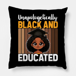 Unapologetically Black Educated Pillow