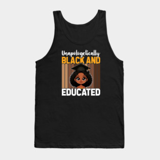 Unapologetically Black Educated Tank Top