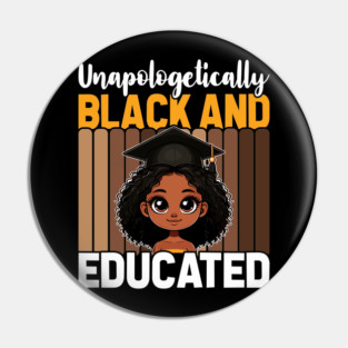 Unapologetically Black Educated Pin