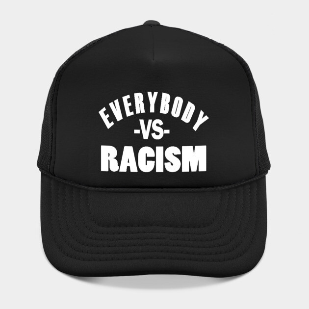 Everybody VS Racism by UrbanLifeApparel