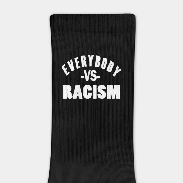 Everybody VS Racism by UrbanLifeApparel