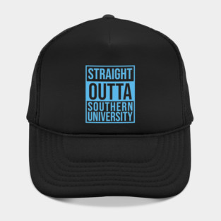 Staright Outta southern University Hat