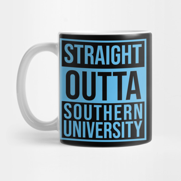 Staright Outta southern University by UrbanLifeApparel