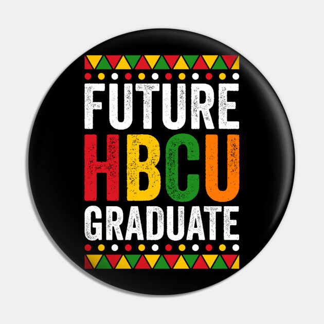 Future HBCU Graduate Pin by UrbanLifeApparel
