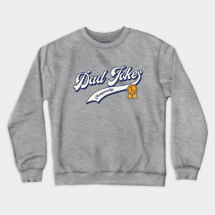 Dad Jokes Championship Crewneck Sweatshirt