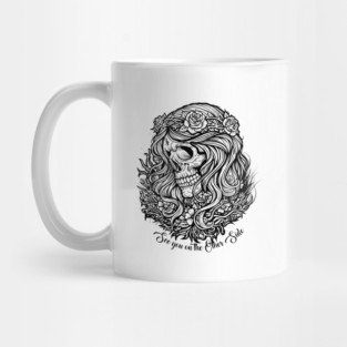 SEE YOU ON THE OTHER SIDE Mug