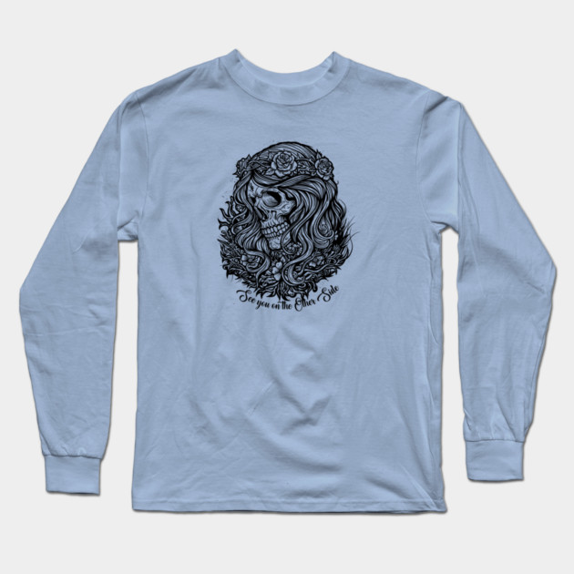 SEE YOU ON THE OTHER SIDE Long Sleeve T-Shirt by artslaves