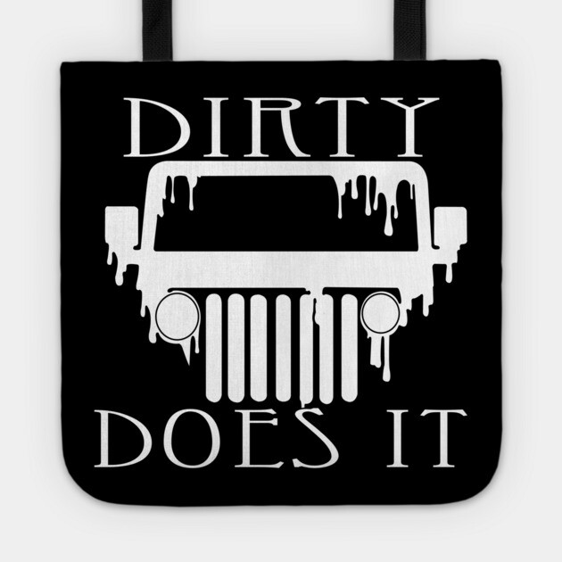 Dirty Does it! Tote by DickinsonDesign